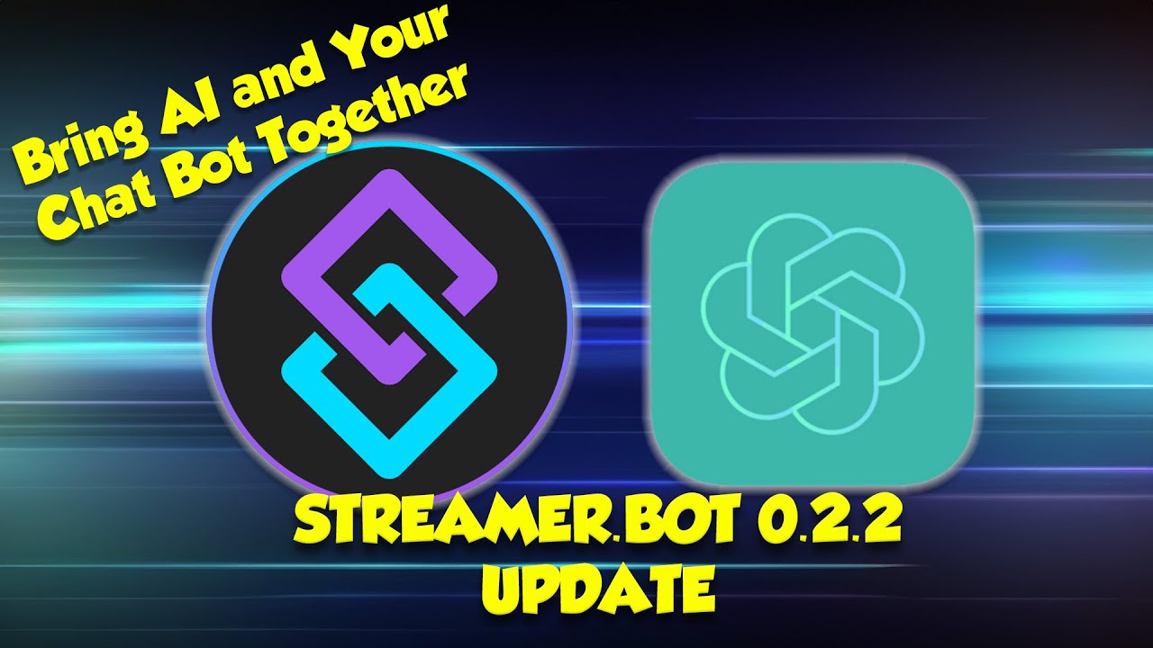 Улучшите свой чат на Twitch и YouTube: Streamer.bot 0.2.2 и ChatGPT AI Ultimate Chat bot
