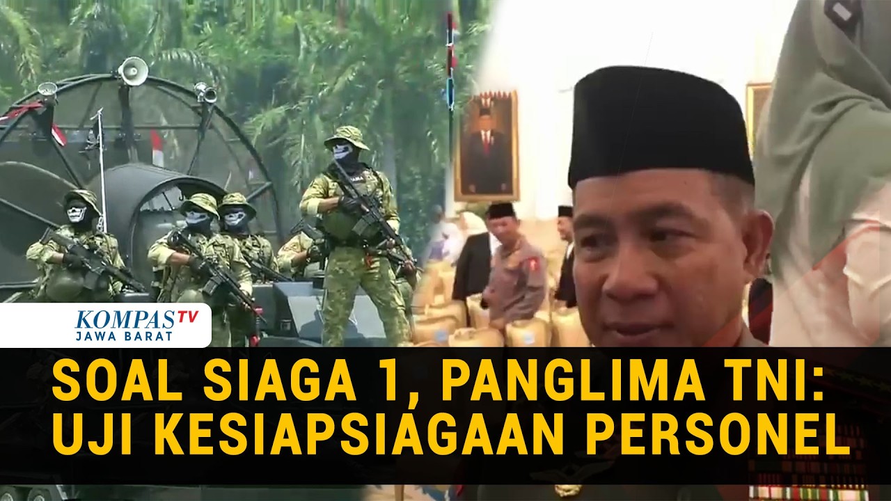 Panglima TNI Akhirnya Buka Suara soal Siaga 1: Uji Kesiapsiagaan Personel