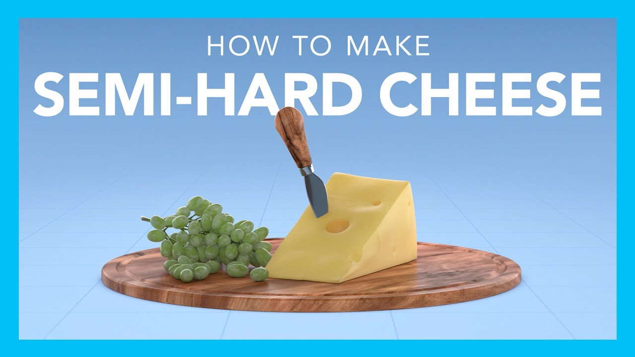 How to make semi-hard cheese