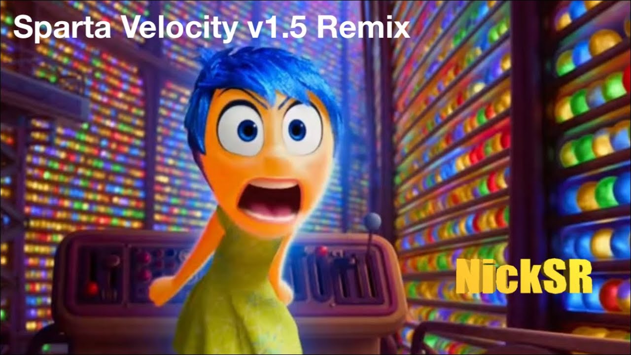 (Inside Out 2) Joy - OF COURSE I’M DELUSIONAL!! Sparta Velocity v1.5 Remix