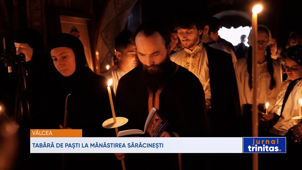 Tabără de Paști la Mănăstirea Sărăcinești