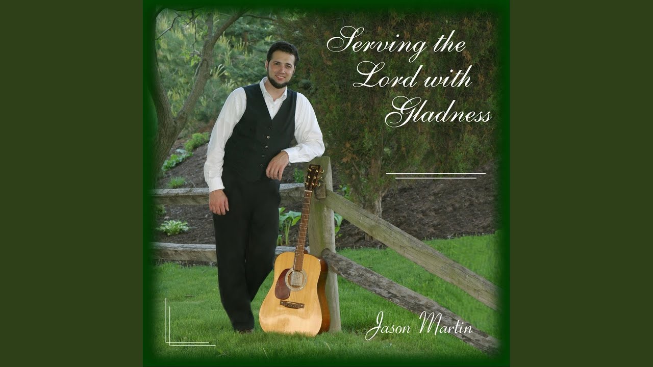 Serving the Lord with Gladness