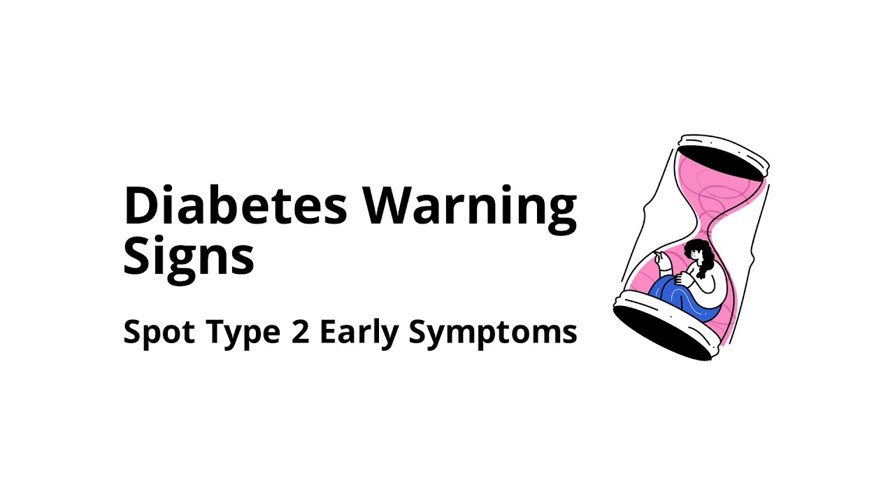 What are the early warning signs of type 2 diabetes?