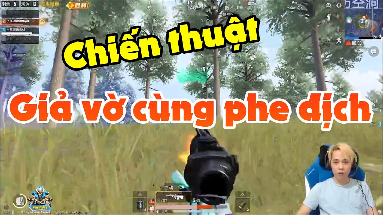 🔫Nam Blue[Pubg Mobile] Chiến thuật Giả vờ c&ugrave;ng phe địch