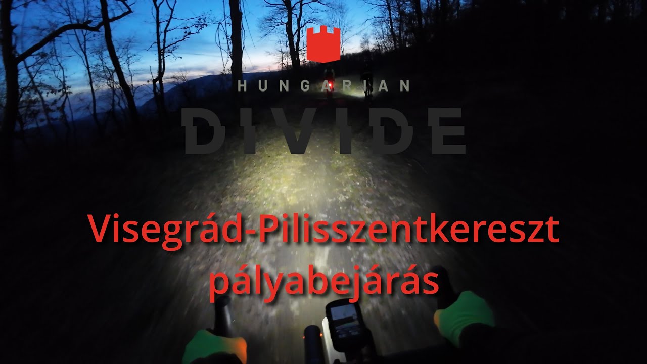 Hungarian Divide: Visegrád-Pilisszentkereszt pályabejárás