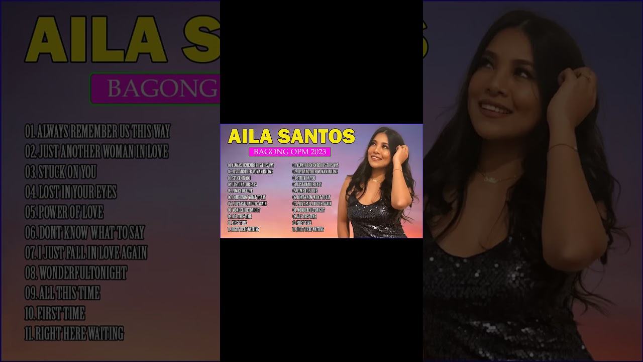 Always Remember Us This Way Playlist #ailasantos #bagongopm #alwayrememberusthisway