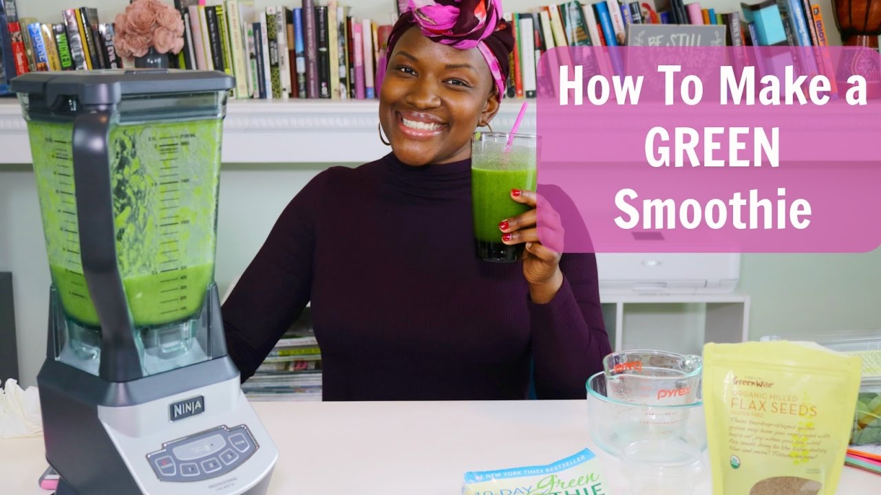 How to Make a Healthy GREEN SMOOTHIE | HEALTHY EATING