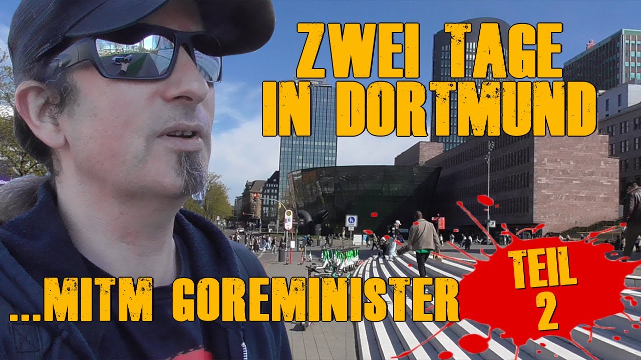 Zwei Tage in Dortmund mitm Goreminister - Teil 2