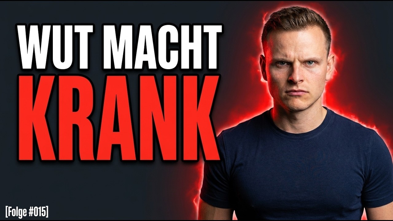 #015 Emotion = Krankheit? Wie kann es sein dass Wut krank macht?