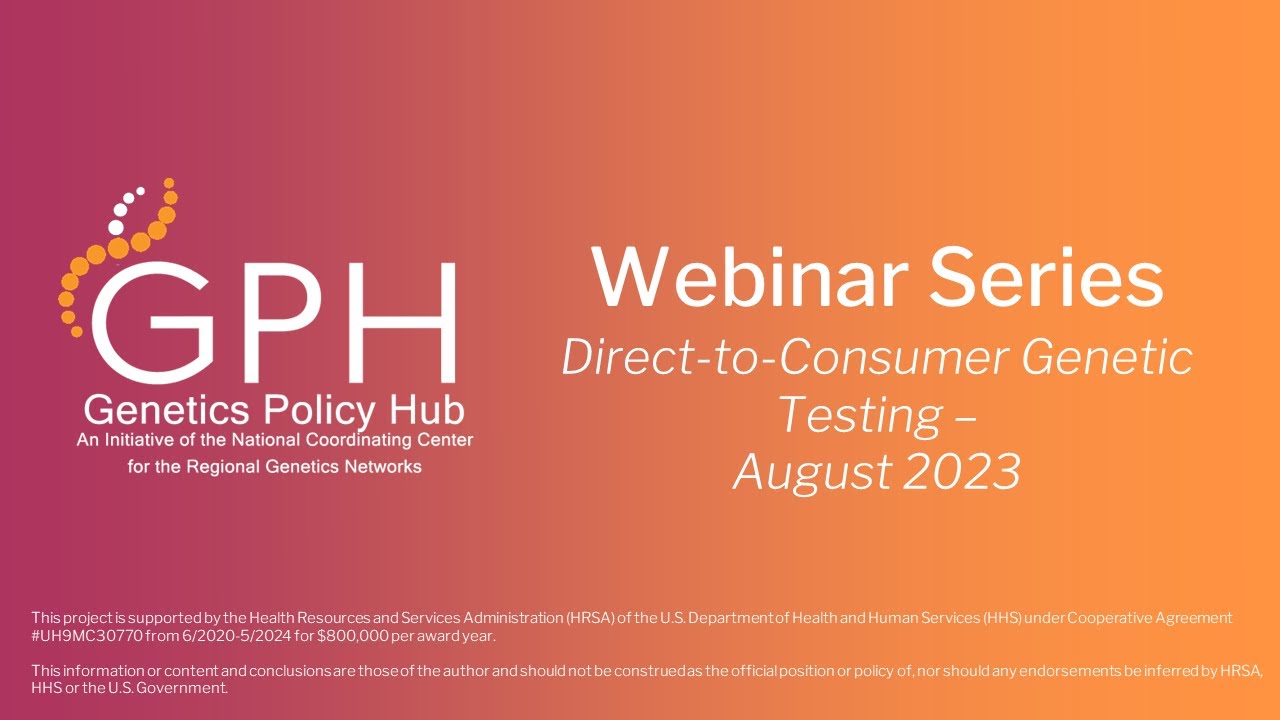 GPH Webinar Series- Direct-to-Consumer Genetic Testing (August 2023)