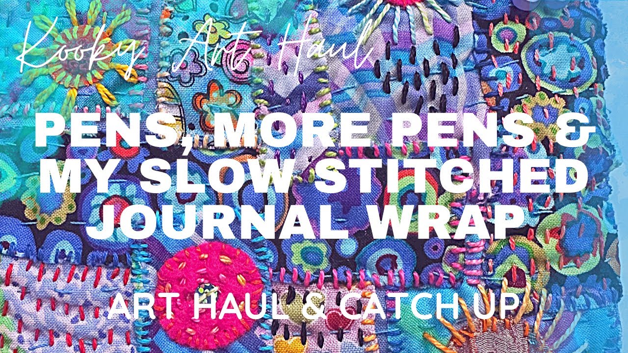 Kooky Art Haul : PENS & SLOW STITCHING