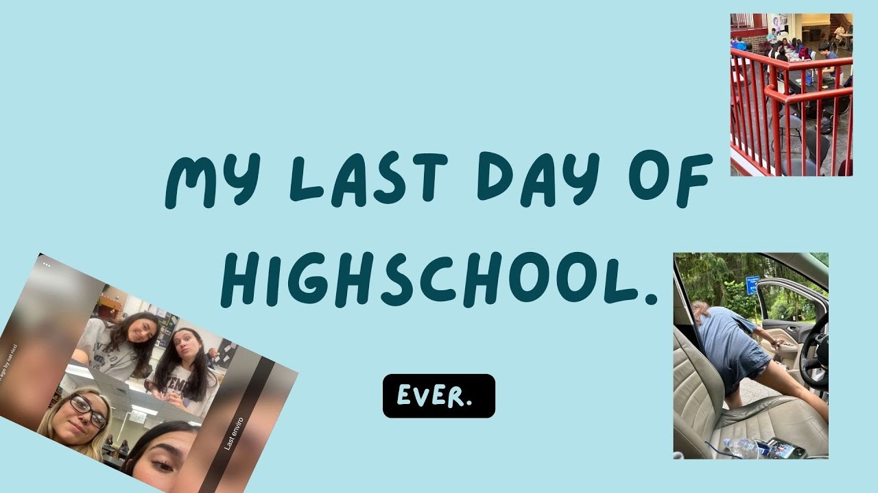 my last day of highschool EVER.