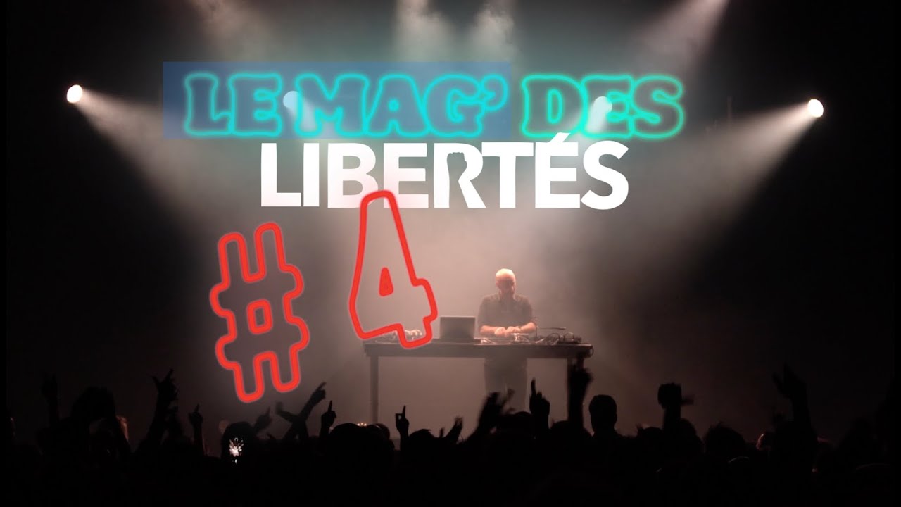 Le Mag' des Libertés #4