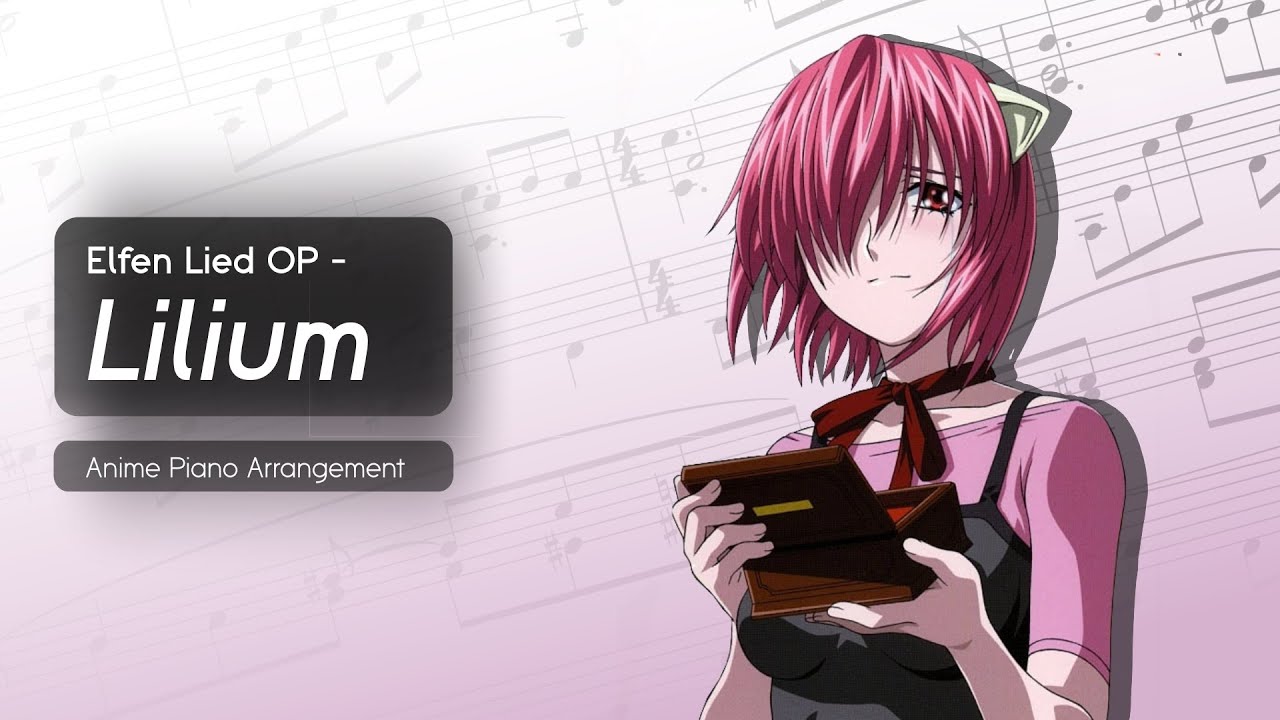 Lilium (Full Version) - Elfen Lied OP | Piano Arrangement (with Sheet Music)