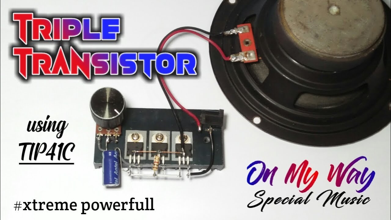 Extreme Amplifier Using Triple TIP41C Transistors || Special Music