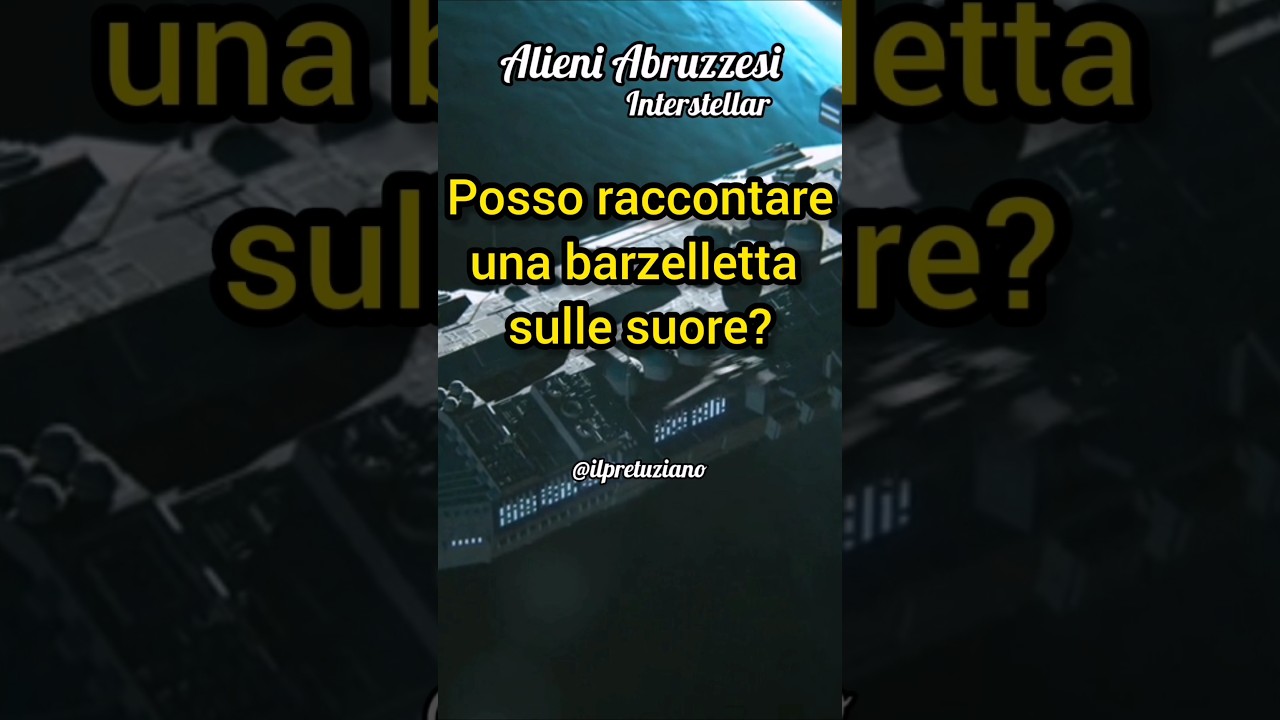 Alieni Abruzzesi Interstellar: Le suore #ilpretuziano #alieniabruzzesi