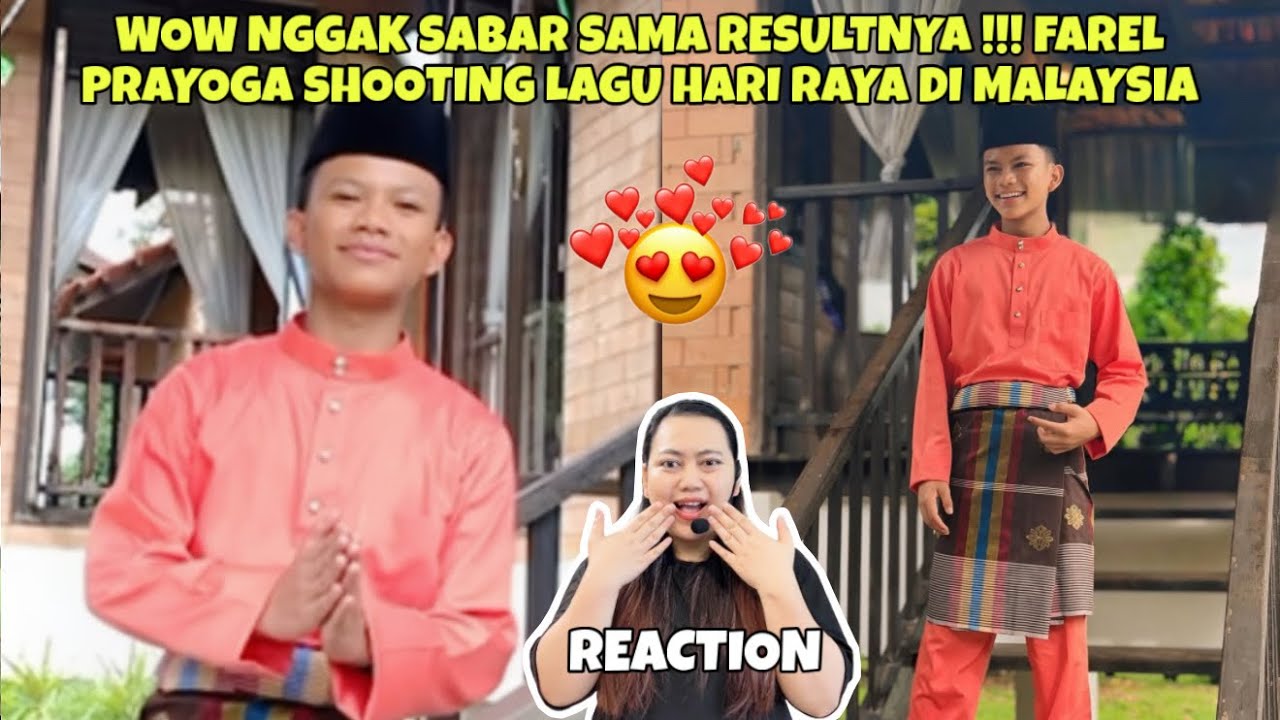 WOW NGGAK SABAR SAMA RESULTNYA !!! FAREL PRAYOGA SHOOTING LAGU HARI RAYA DI MALAYSIA (REACTION)