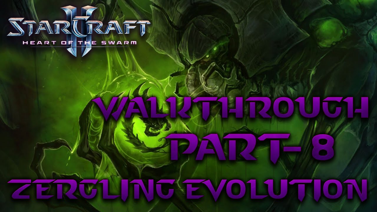 StarCraft II: Heart of the Swarm Walkthrough Part-8 Zergling Evolution