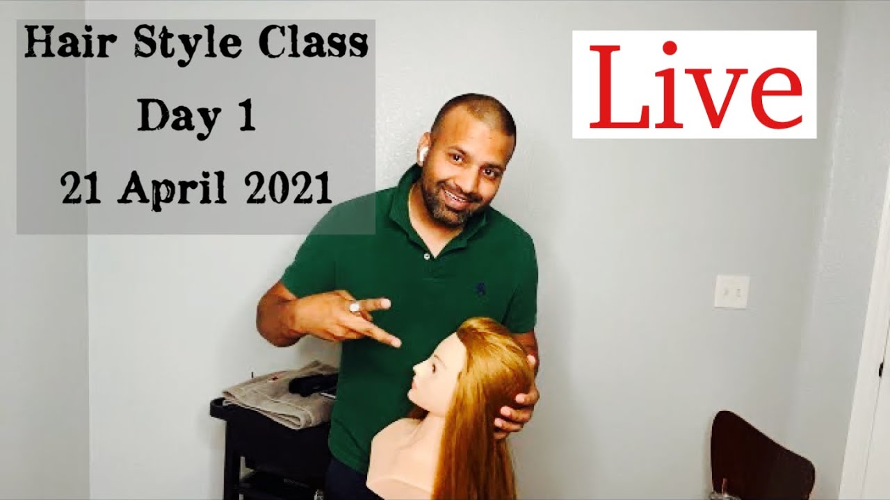 Hair Style Class Day 1 Live 2021