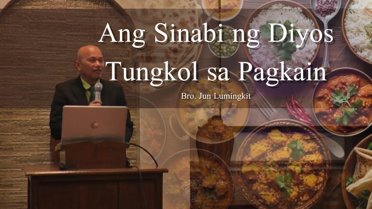 #6 Ang Sinabi ng Diyos Tungkol sa Pagkain - Jun Lumingkit