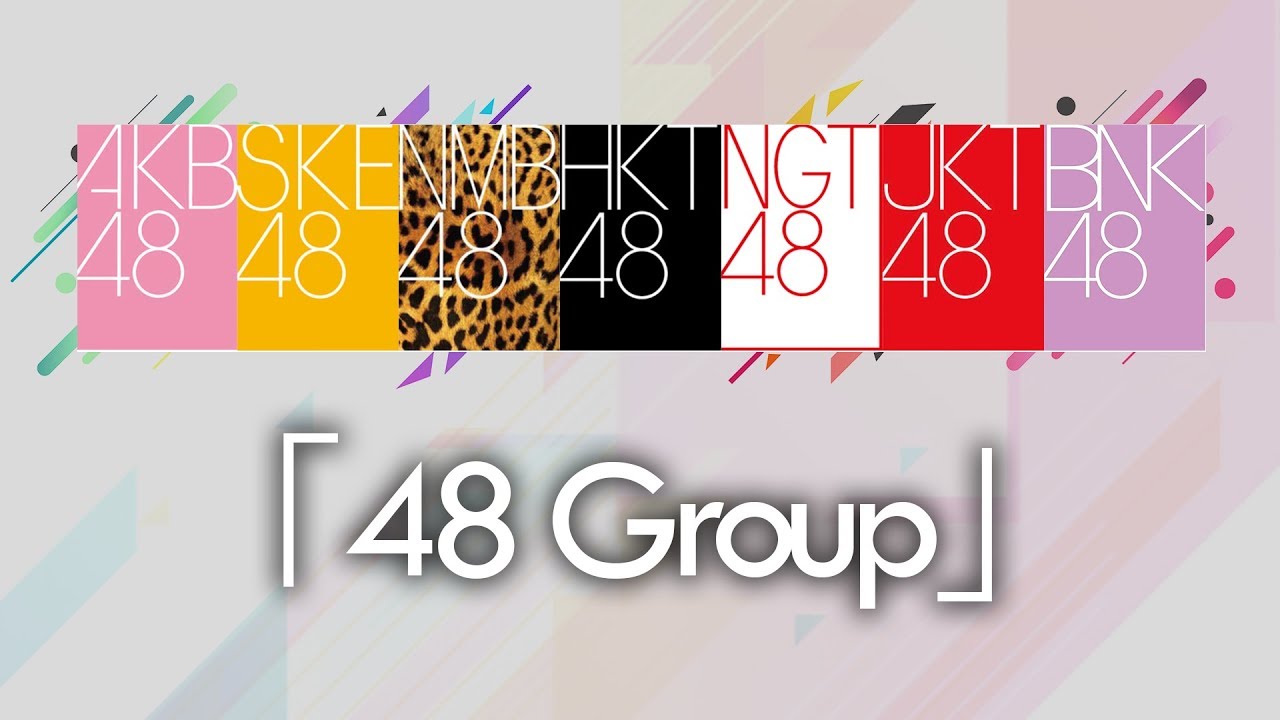 AKB48 | SKE48 | HKT48 | NMB48 | JKT48 | BNK48 | NGT48
