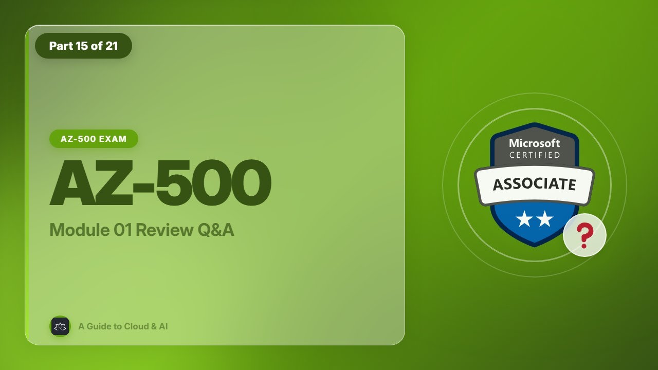 AZ-500 Exam EP 07: Module 01 Review Q&A