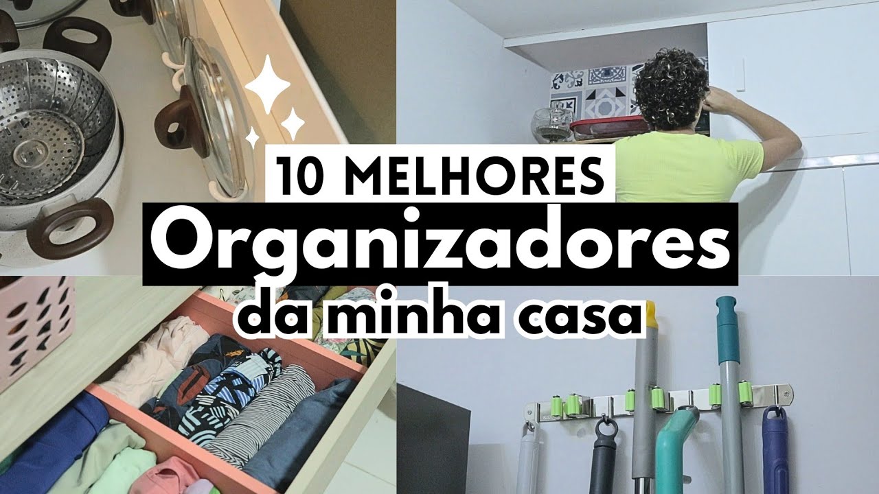 IDEIAS DE ORGANIZAÇÃO QUE FAZEM TODA A DIFERENÇA NA MINHA CASA