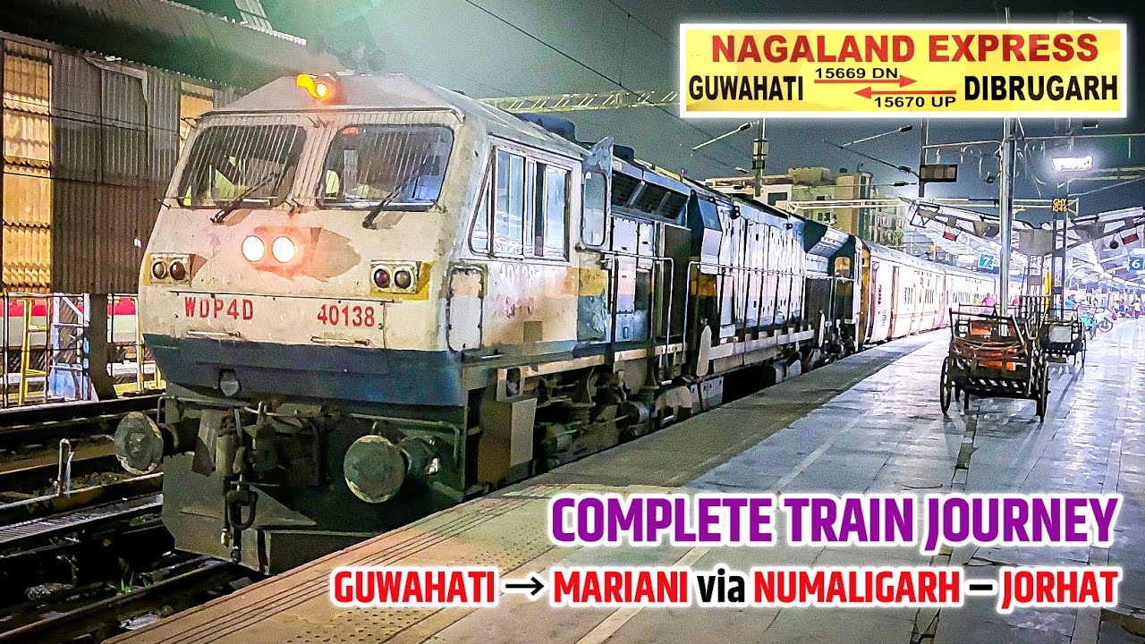 GUWAHATI → JORHAT → MARIANI: Complete Train Journey | Onboard 15669 NAGALAND Express | NFR