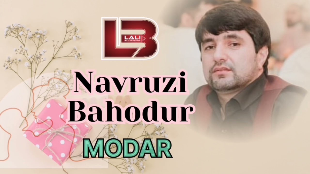 Navruzi Bahodur.  Modar