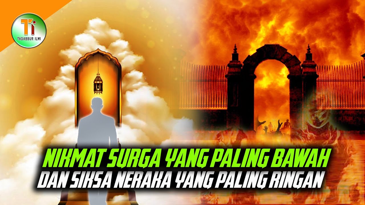 Nikmat Surga Terendah dan Siksa Neraka Teringan