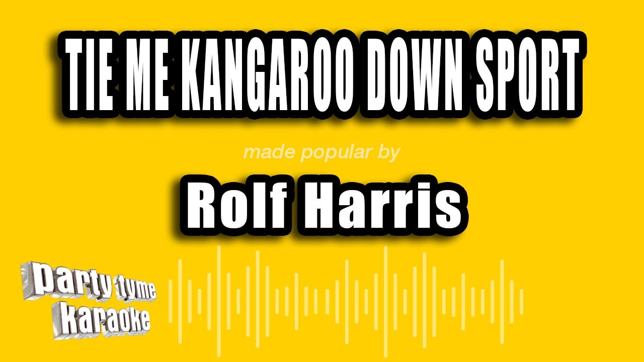 Rolf Harris - Tie Me Kangaroo Down Sport (Karaoke Version)