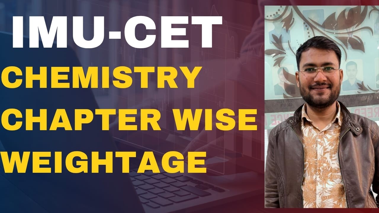 Chemistry weightage chapter wise in IMUCET |COLLEGE| and COMPANY sponsorship