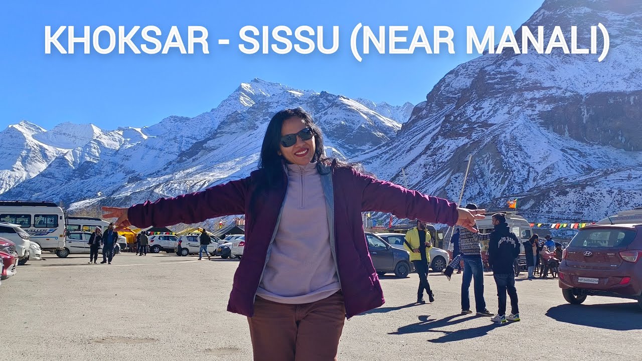 Manali to Khoksar and Sissu road trip via atal tunnel | Manali snow and snowfall status