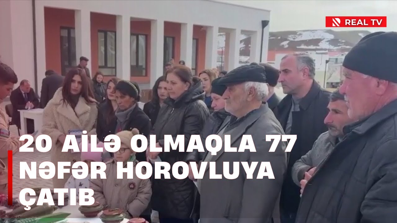 Böyük qayıdış - 20 ailə olmaqla 77 nəfər Horovluya çatıb