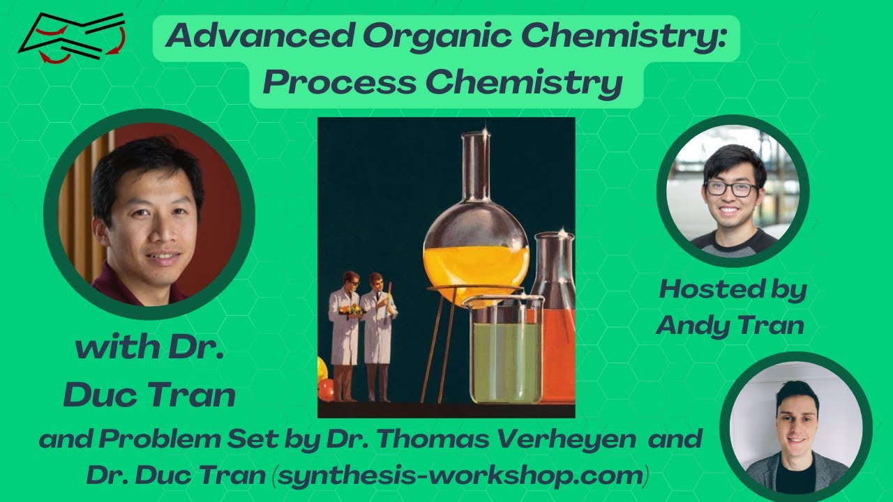 Advanced Organic Chemistry: Process Chemistry Crash Course