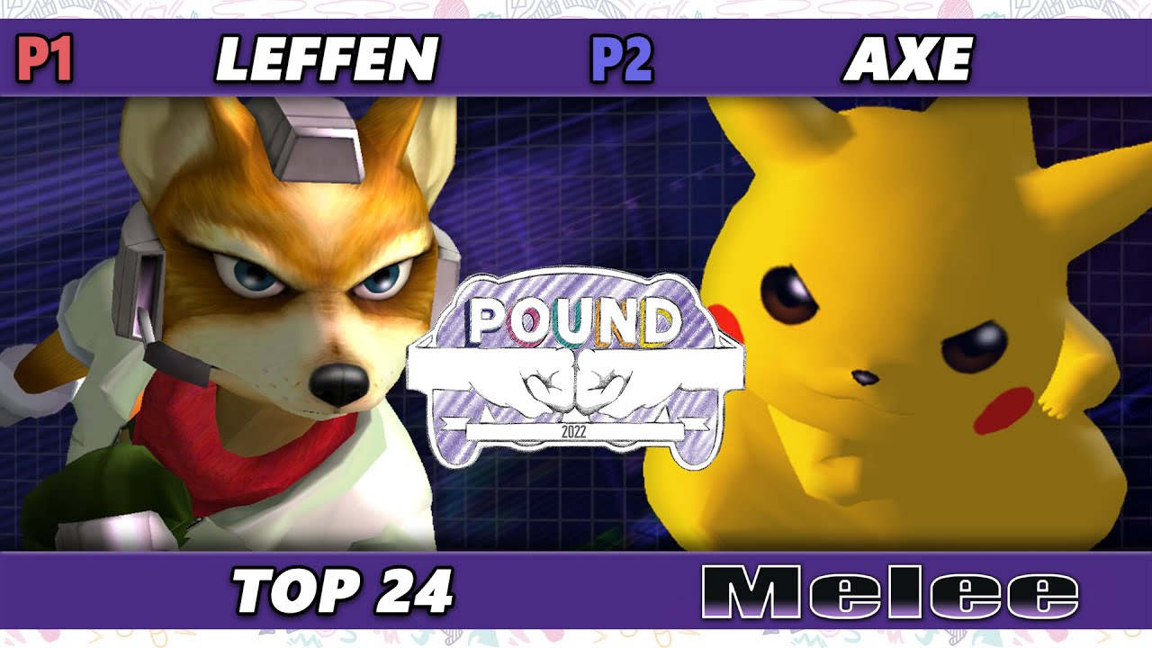 Pound 2022 Top 24 - Leffen (Fox) Vs. Axe (Pikachu) SSBM Smash Melee Tournament