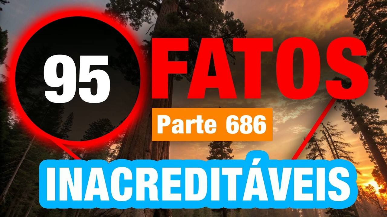 95 Fatos Que Vão Fazer Você Pensar