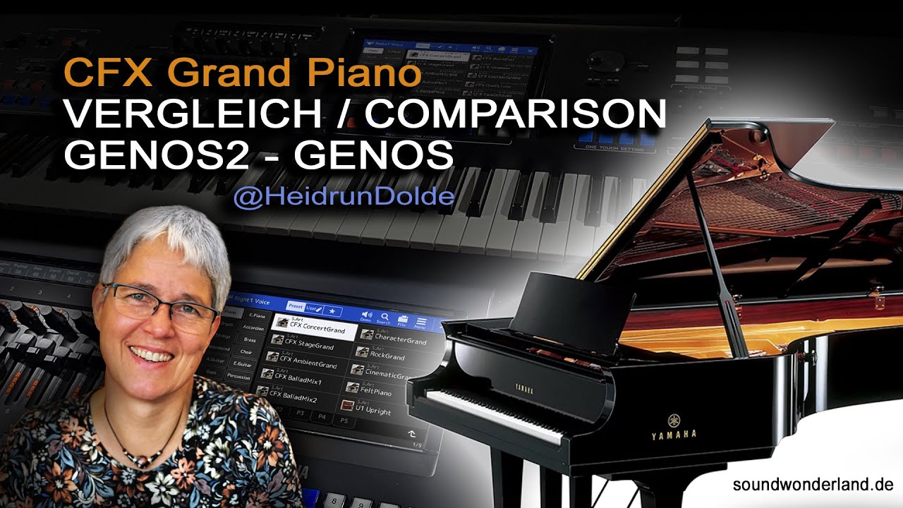 Comparison CFX Grand Piano - Yamaha Genos & Genos2 - Heidrun Dolde for Soundwonderland