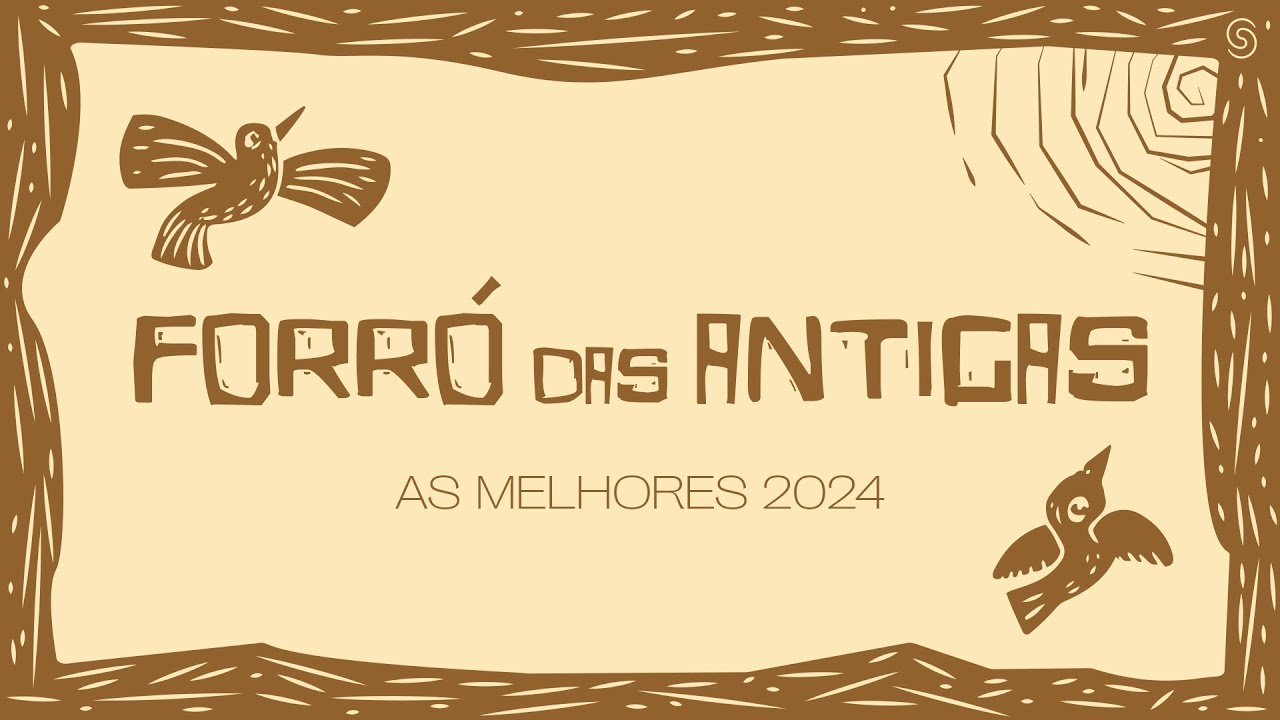 Forró das Antigas - As Melhores 2024 (Vídeo Oficial)