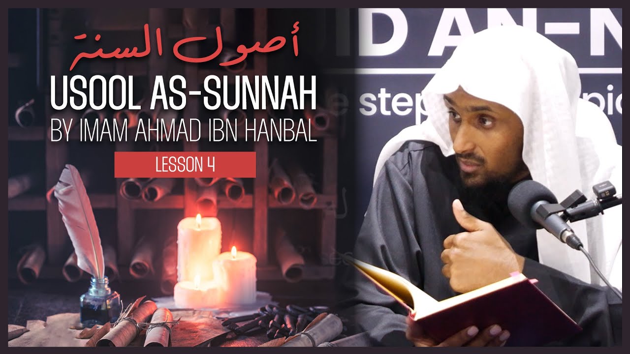 Usool as-Sunnah (The Foundations of The Sunnah) By Imam Ahmad || Lesson 4 || Shaykh Saeed Hassan