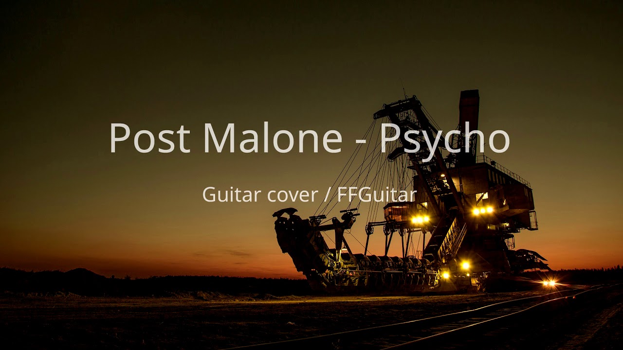 Post Malone Feat. Ty Dolla $ign - Psycho  Guitar cover