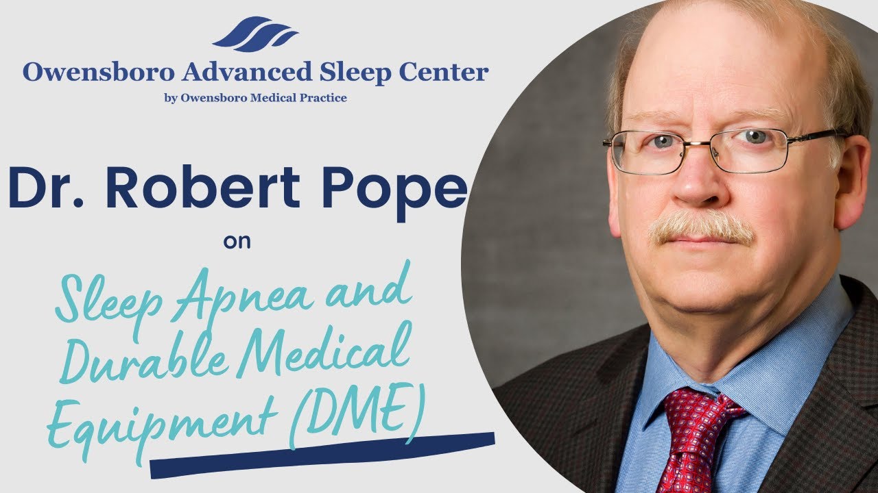 Sleep Apnea and Durable Medical Equipment (DME)