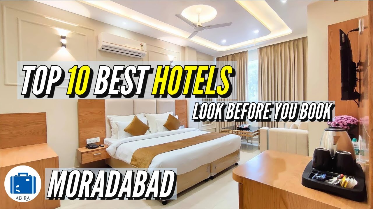 Best Hotels In Moradabad | Top Ten Hotel In Moradabad | Recommended