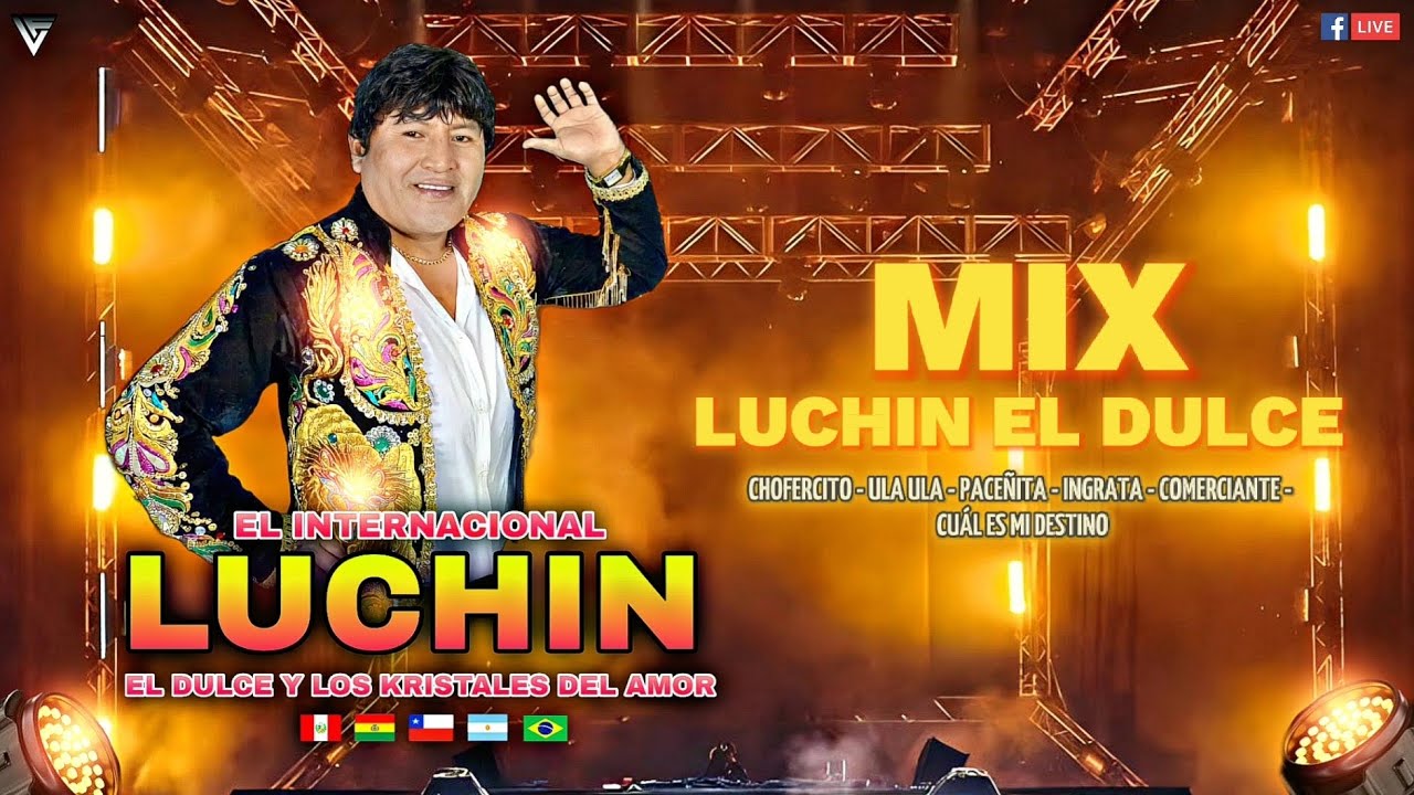 Luchin El Dulce Del Amor - Mix 2023