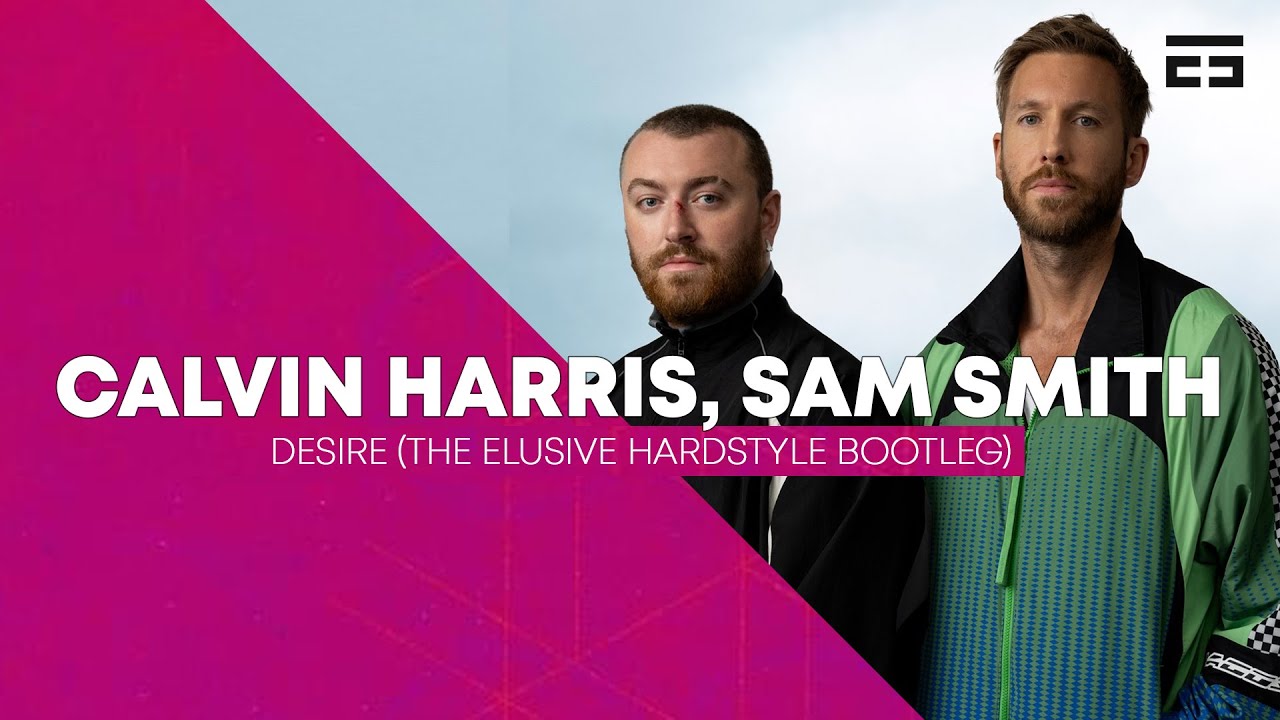 Calvin Harris, Sam Smith - Desire (The Elusive Hardstyle Remix) FREE DOWNLOAD