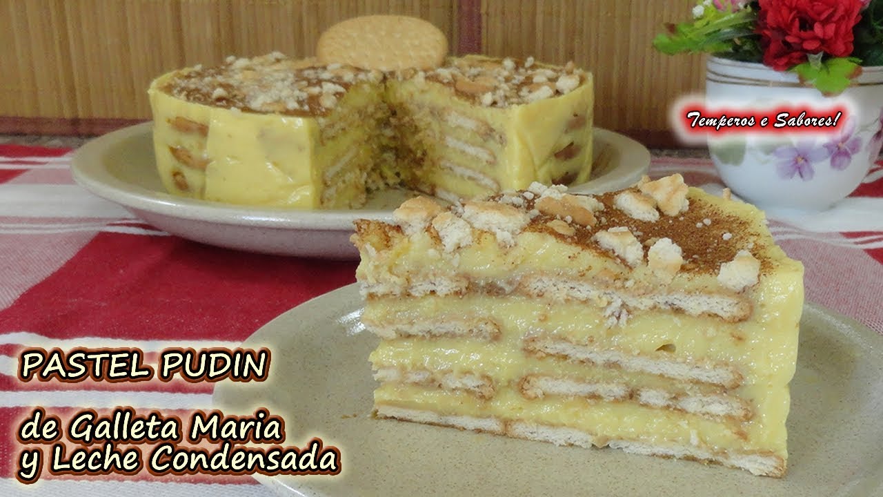 PASTEL PUDIN de Galleta Maria y Leche Condensada, SIN HORNO, delicioso