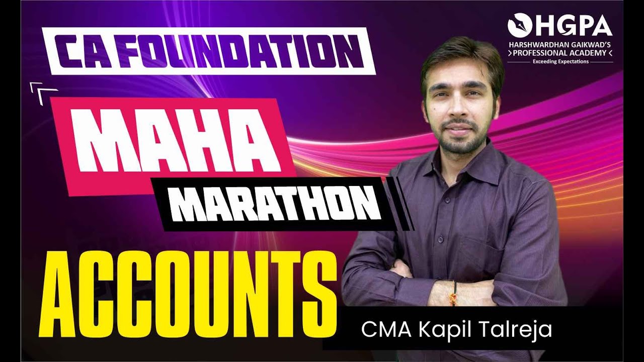 CA FOUNDATION MARATHON ACCOUNTS - CMA.KAPIL TALREJA | HGPA CLASSES | JUNE 2022 | OFFLINE
