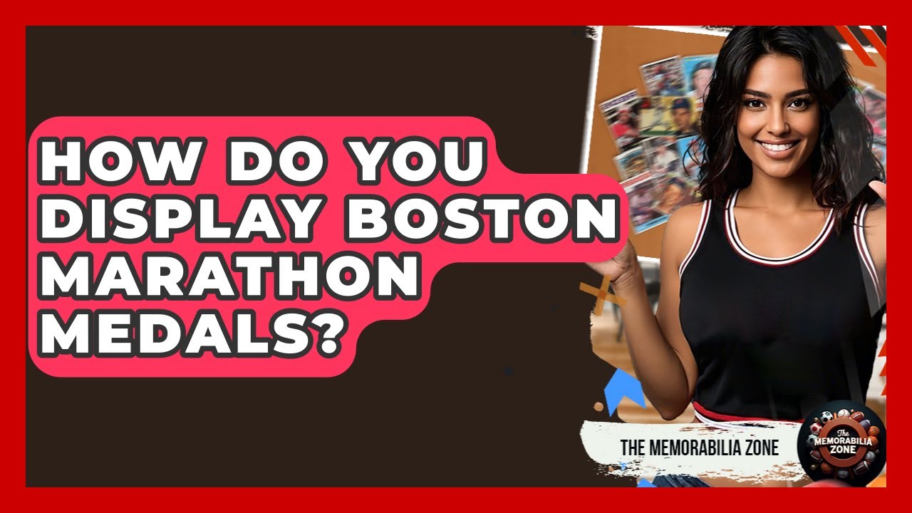 How Do You Display Boston Marathon Medals? - The Memorabilia Zone