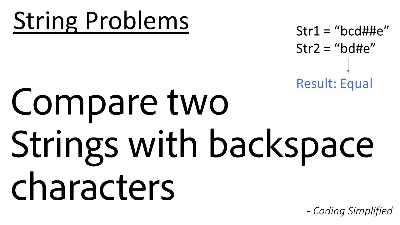 String - 11: Compare two Strings with backspace characters | Java Implementation