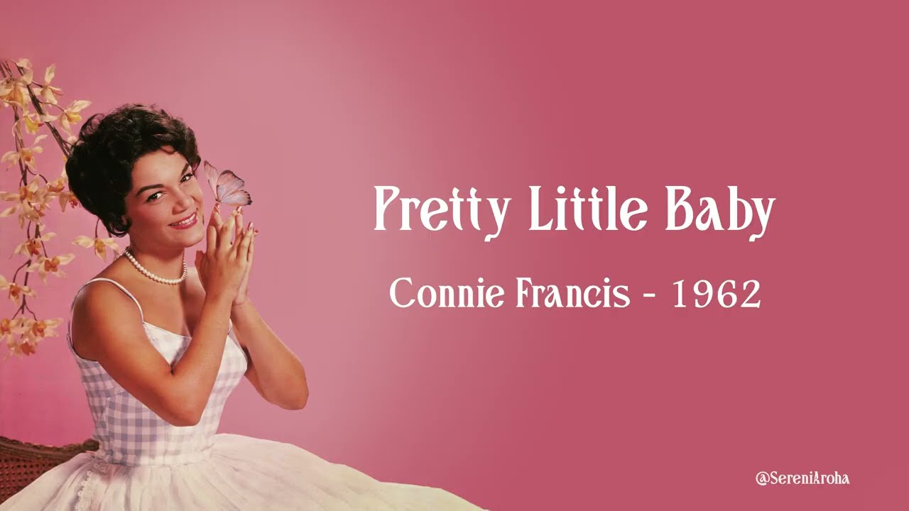 Connie Francis - Pretty Little Baby  (Lyric)